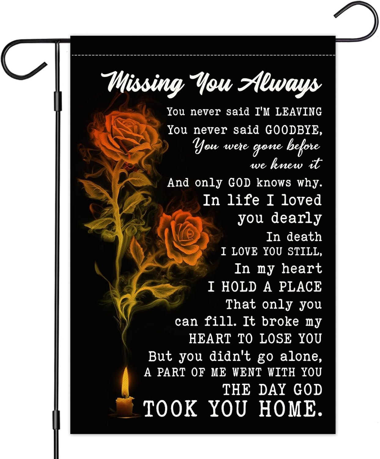 NSLDesigns Missing You Always Garden Flag The Day God
