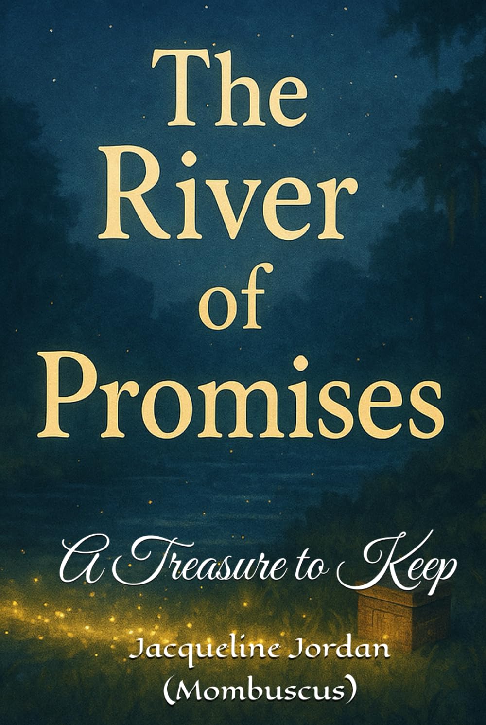 The River of Promises: A Treasure to Keep