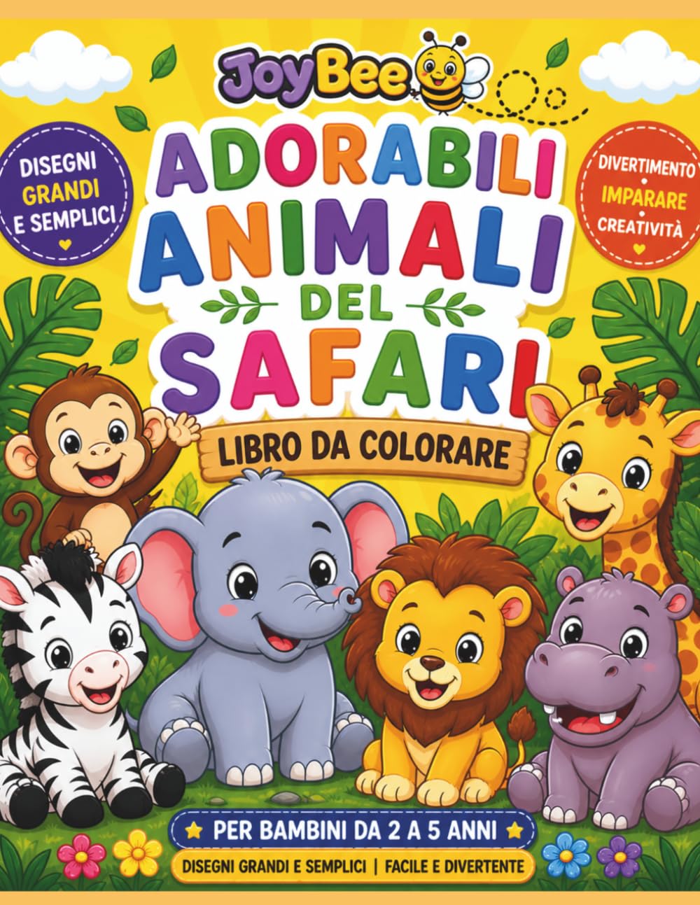 Adorabili Animali del Safari: Libro da Colorare (JoyBee Piccoli Esploratori)