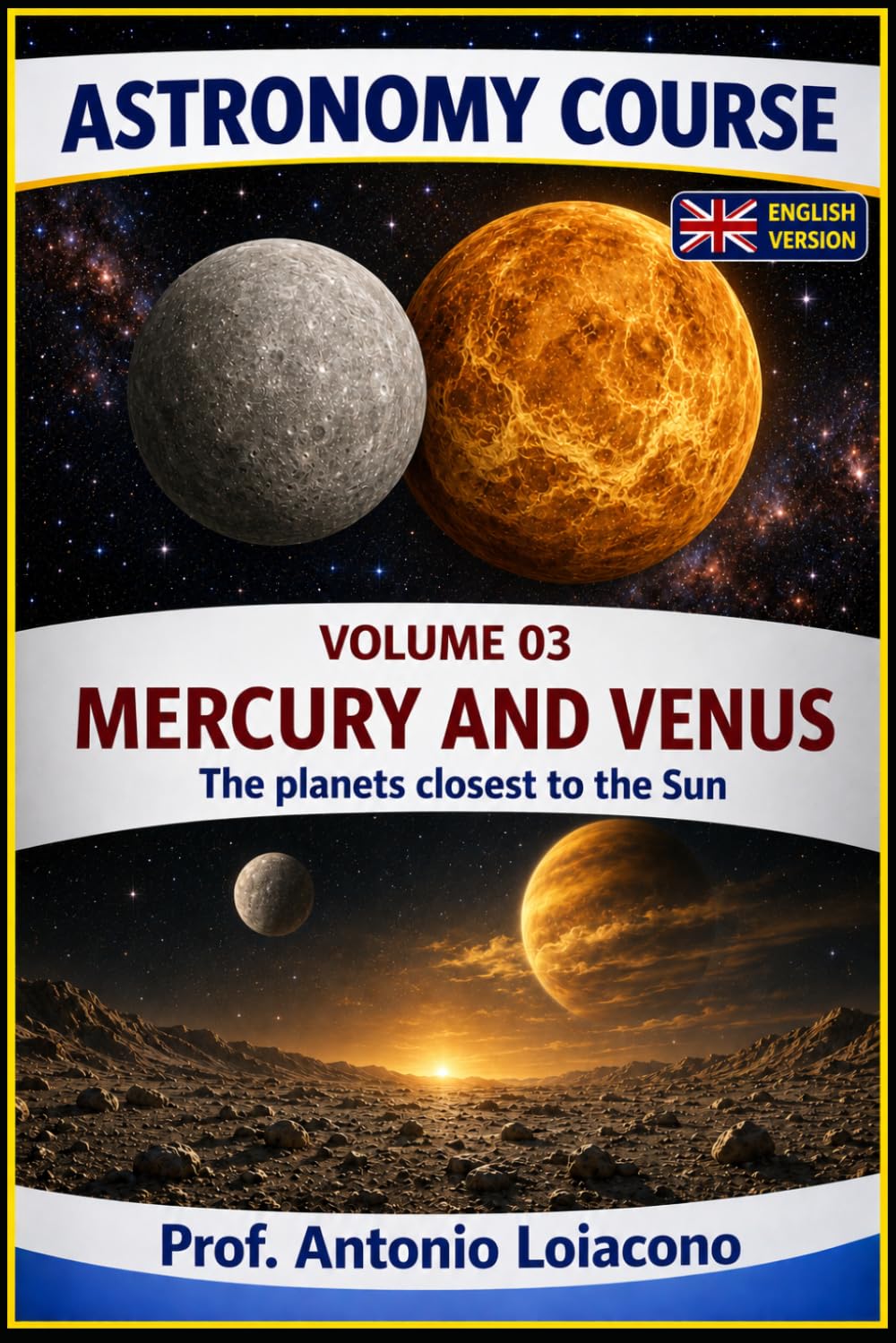 ASTRONOMY COURSE - Vol. 3 - Mercury and Venus: The planets closest to the Sun