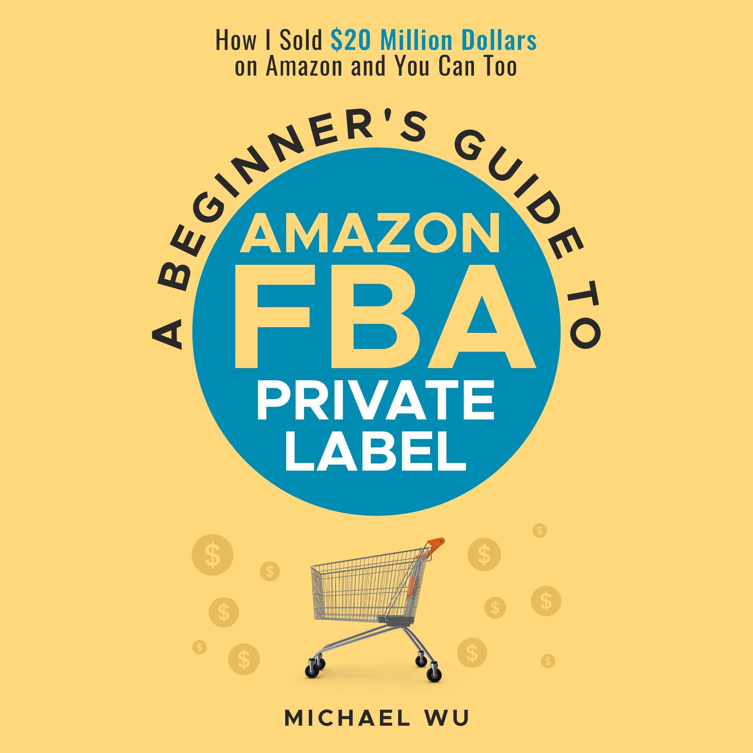 Cover art for A Beginner's Guide to Amazon FBA Private Label