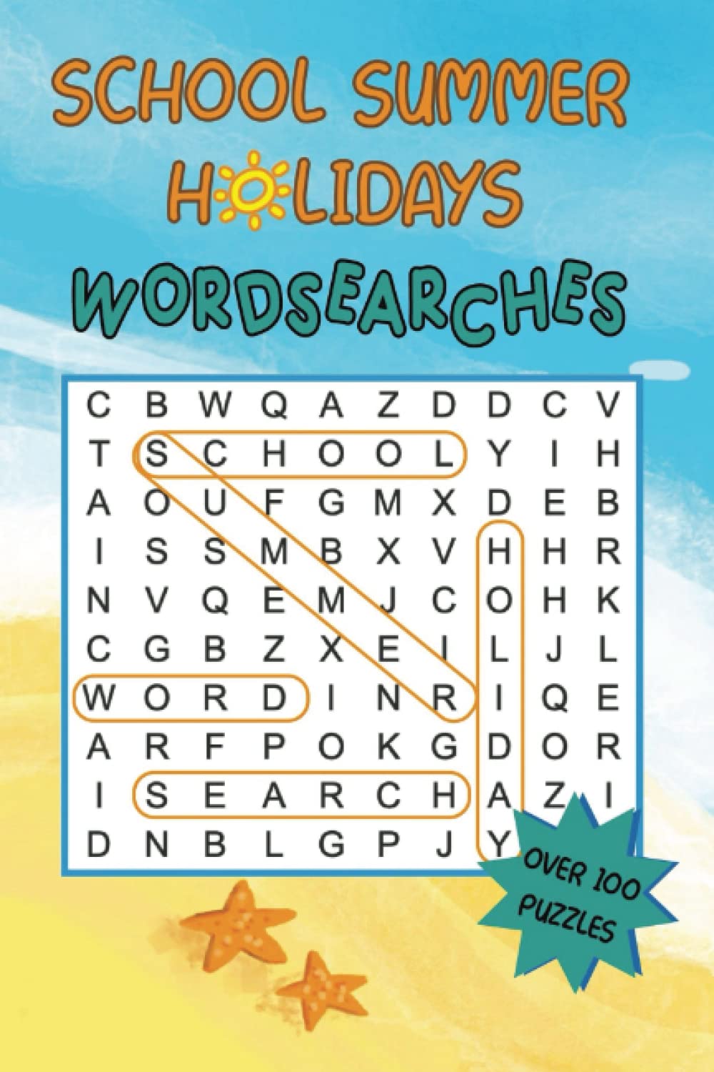 School Summer Holiday Wordsearch Puzzle Book For Kids | Over 100 Wordsearches For Boys and Girls of all School Ages |