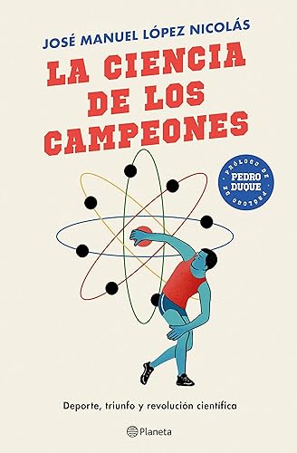 La ciencia de los campeones Deporte, triunfo y revolución científica (No Ficción) (Spanish Edition)