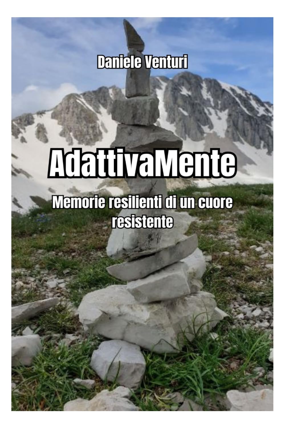 AdattivaMente: Memorie resilienti di un cuore resistente (Frontiere cognitive e pensiero adattivo)