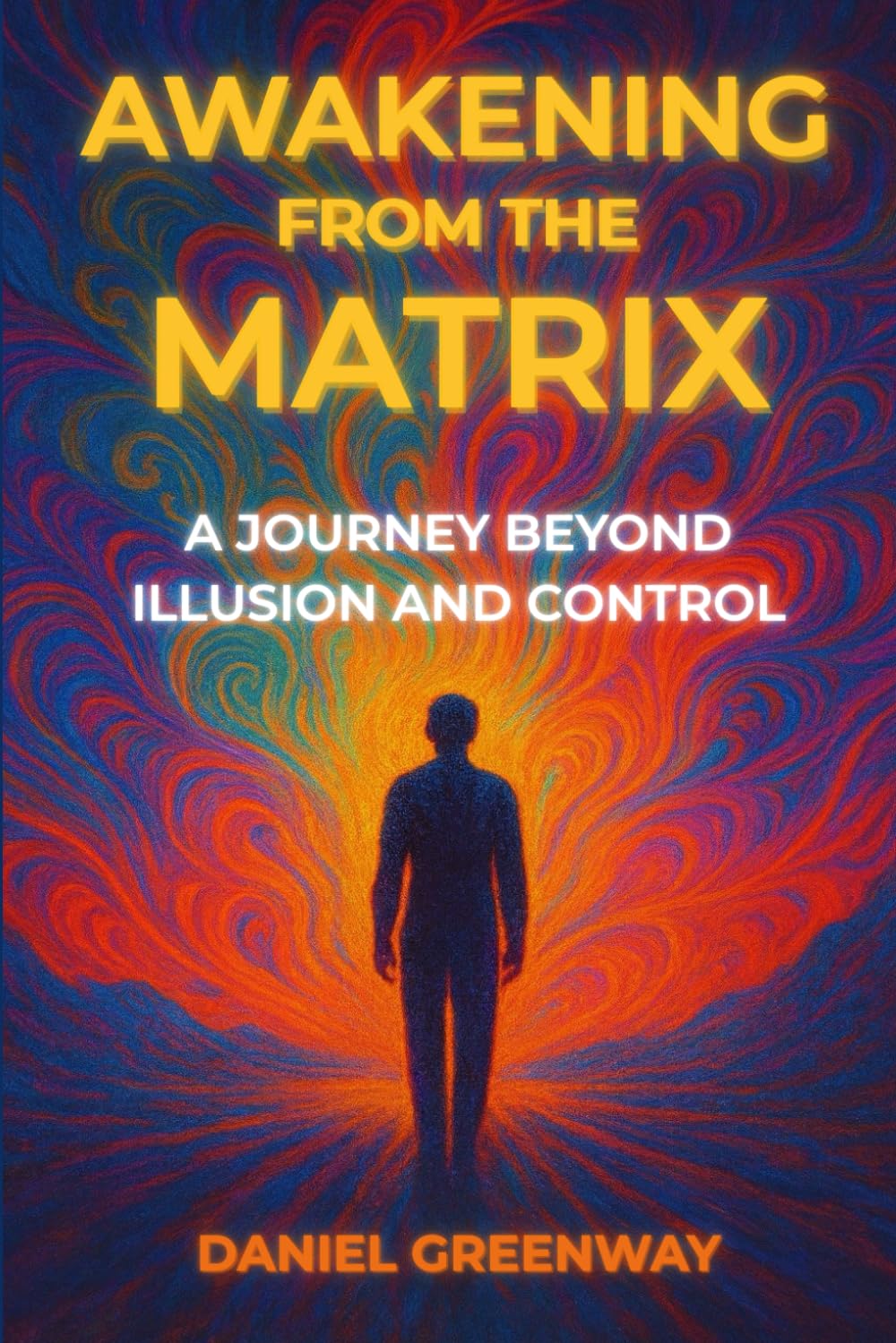 Awakening from the Matrix: A Journey Beyond Illusion & Control