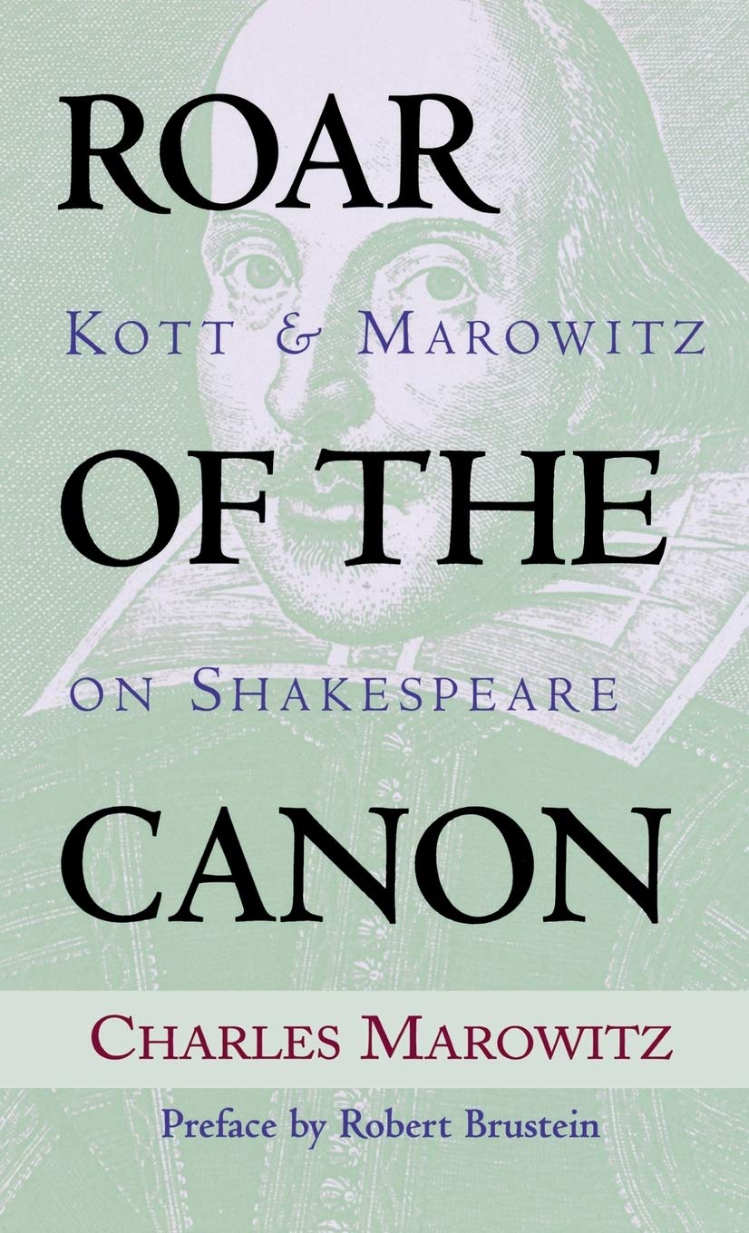 Roar of the Canon: Kott & Marowitz on Shakespeare (Applause Books)