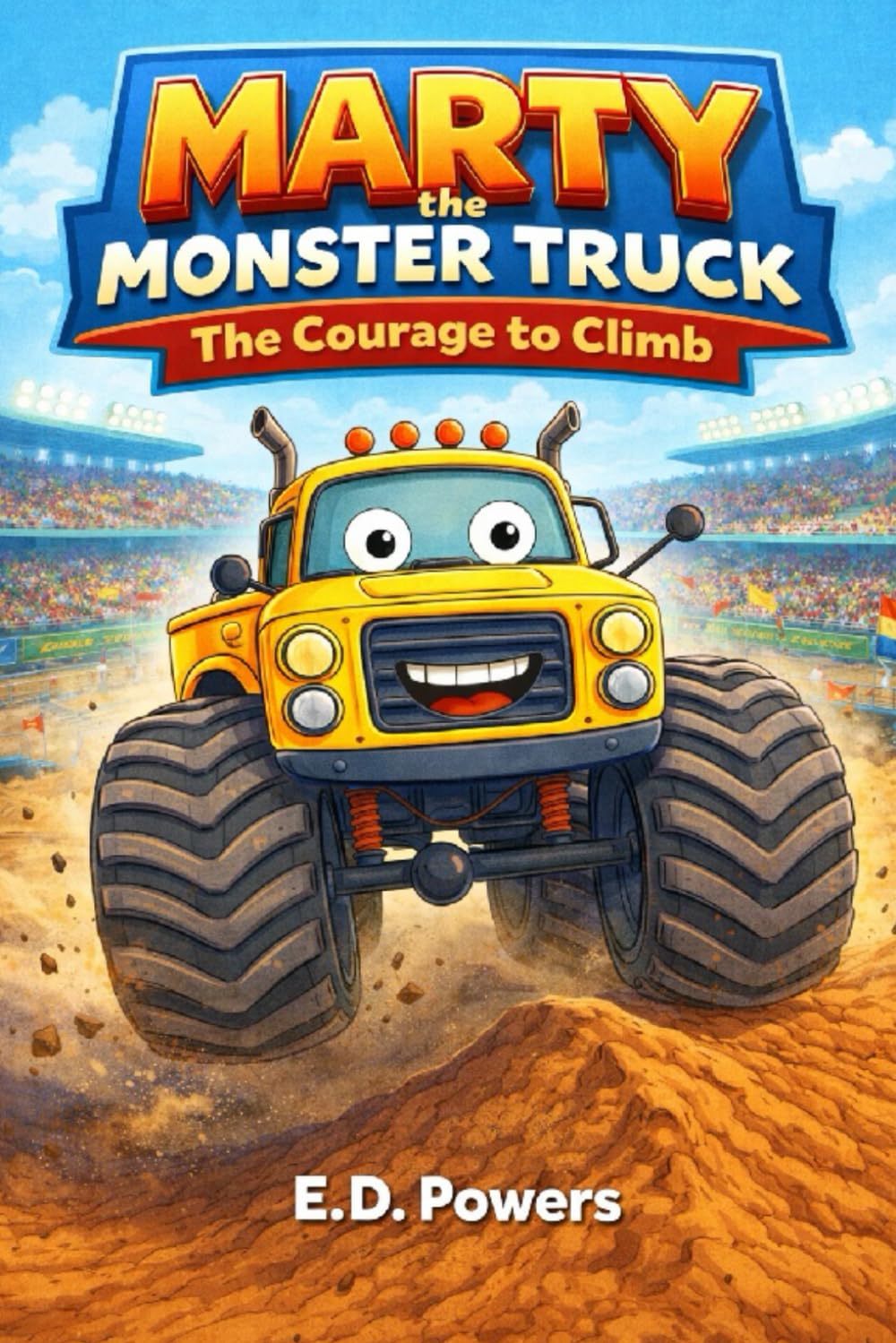 Marty the Monster Truck: The Courage to Climb: 1