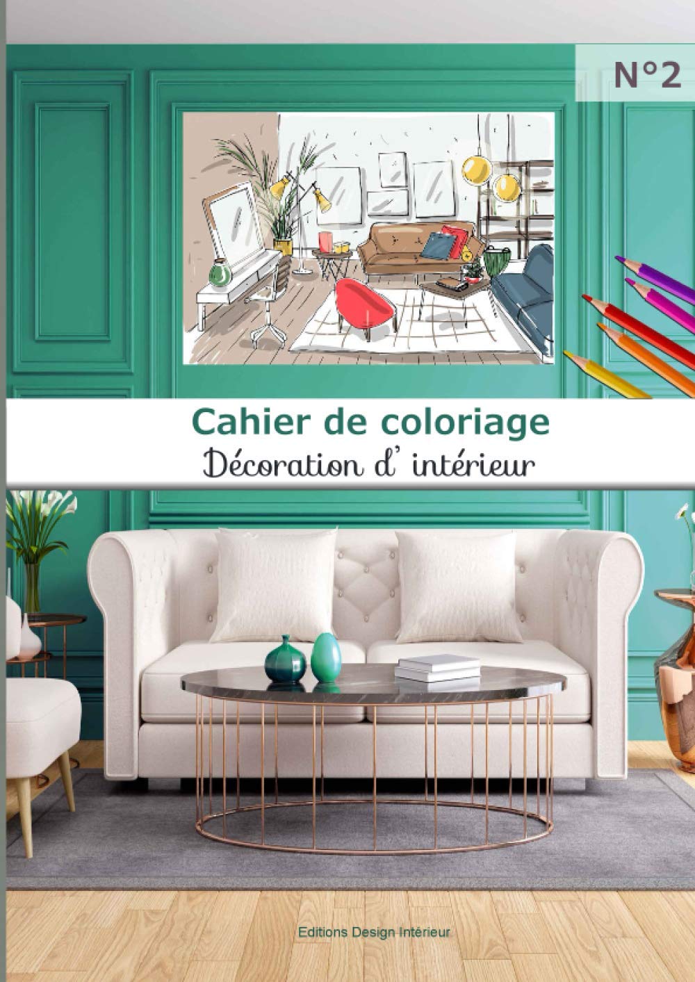 Cahier de coloriage Décoration d'intérieur N°2: 40 coloriages grand format | adultes et enfants | passionné design intérieur | idée déco et ameublement | art créatif