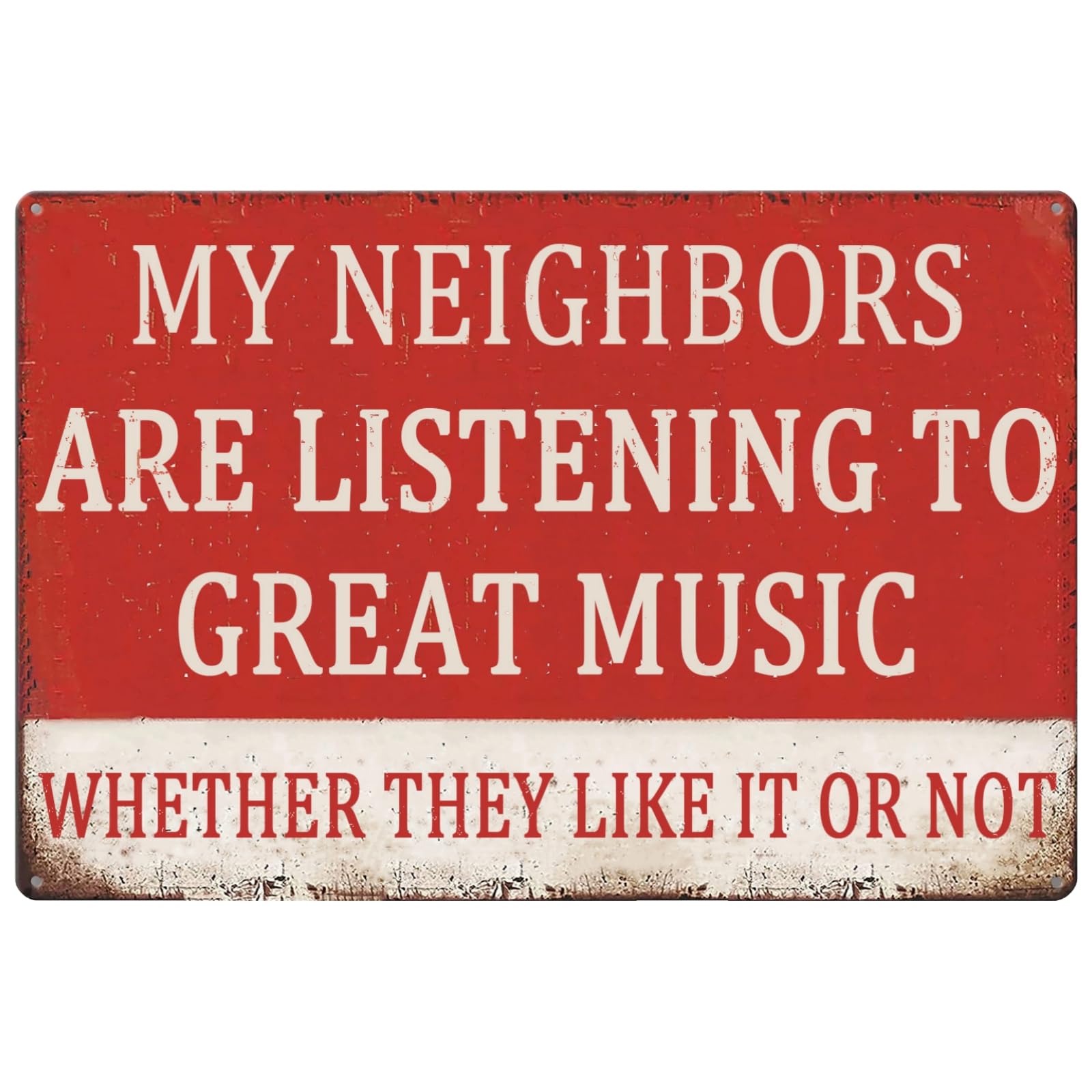 Funny Metal Tin Sign Vintage Man Cave Decor My Neighbors Are Listening to Great Music Sign Sarcasm Music Metal Signs Retro Wall Decor Gifts for