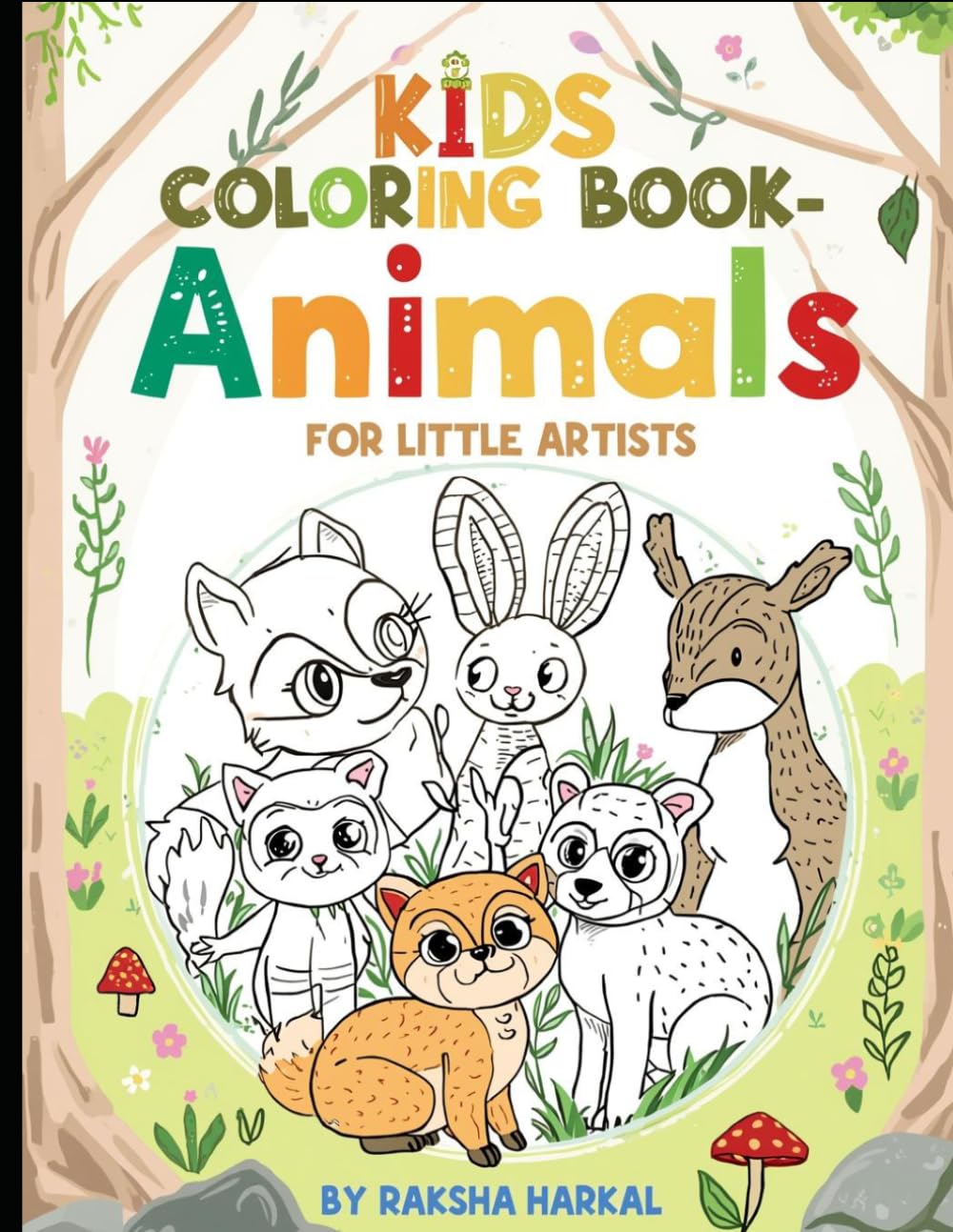 My First Animal Coloring Book for Kids Ages 3–6: A Fun and Easy Coloring Book with Cute Animal Illustrations for Toddlers and Preschoolers