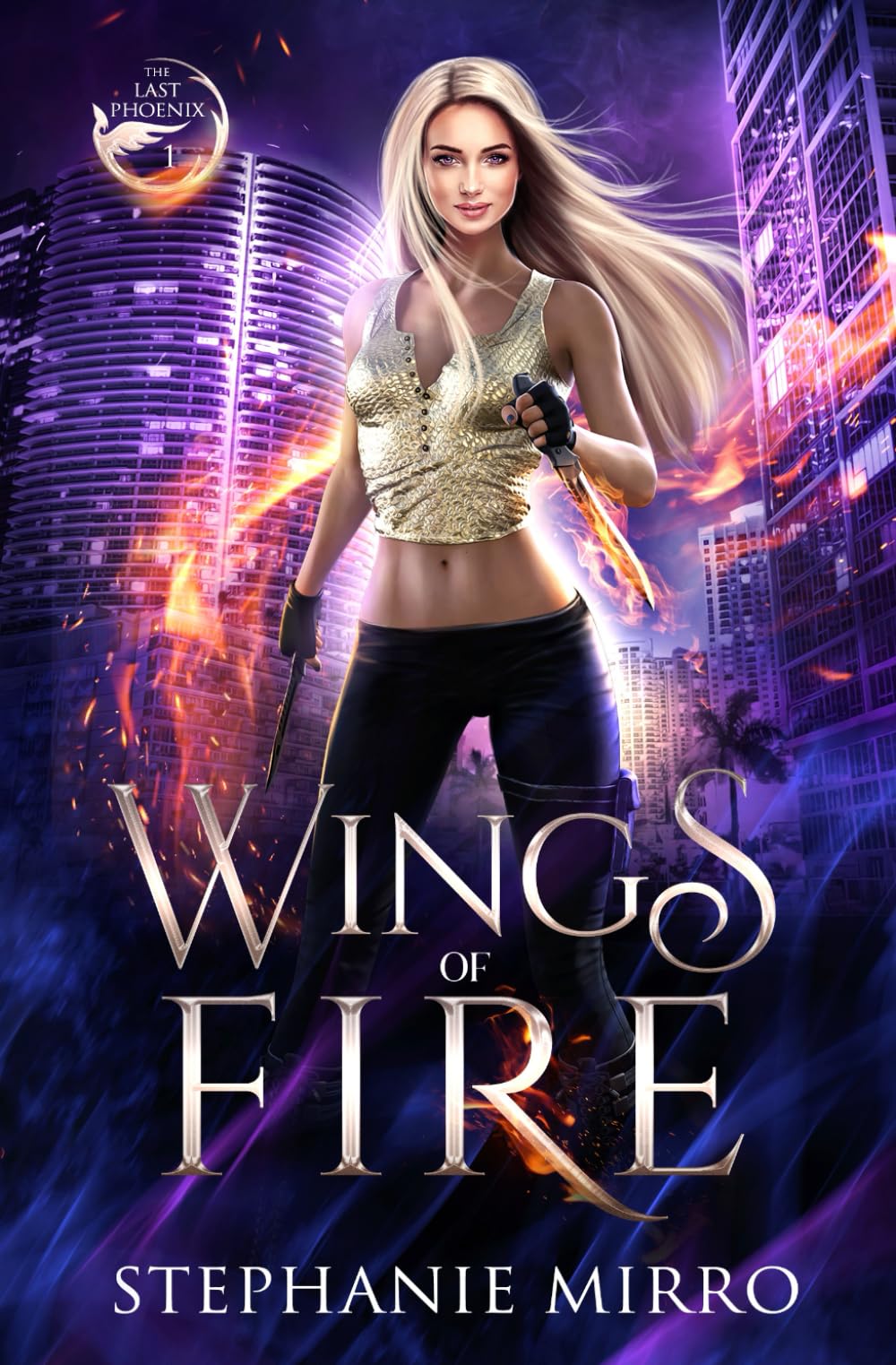 Wings of Fire: A Kickass Urban Fantasy Romance (The Last Phoenix) Paperback – December 4, 2020