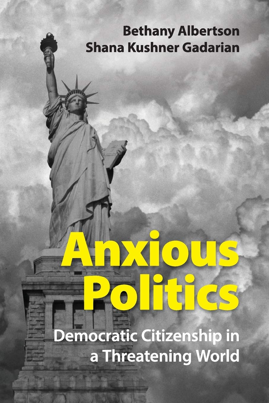 Anxious Politics: Democratic Citizenship in a Threatening World