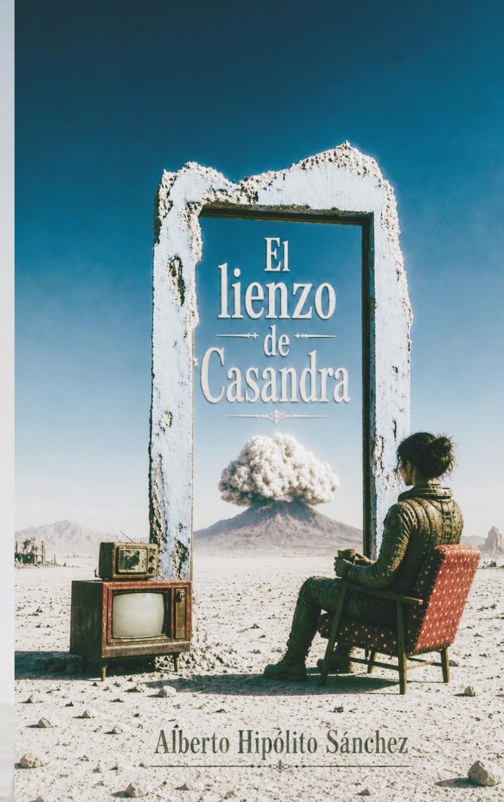 EL LIENZO DE CASANDRA: El futuro ya ha sido escrito