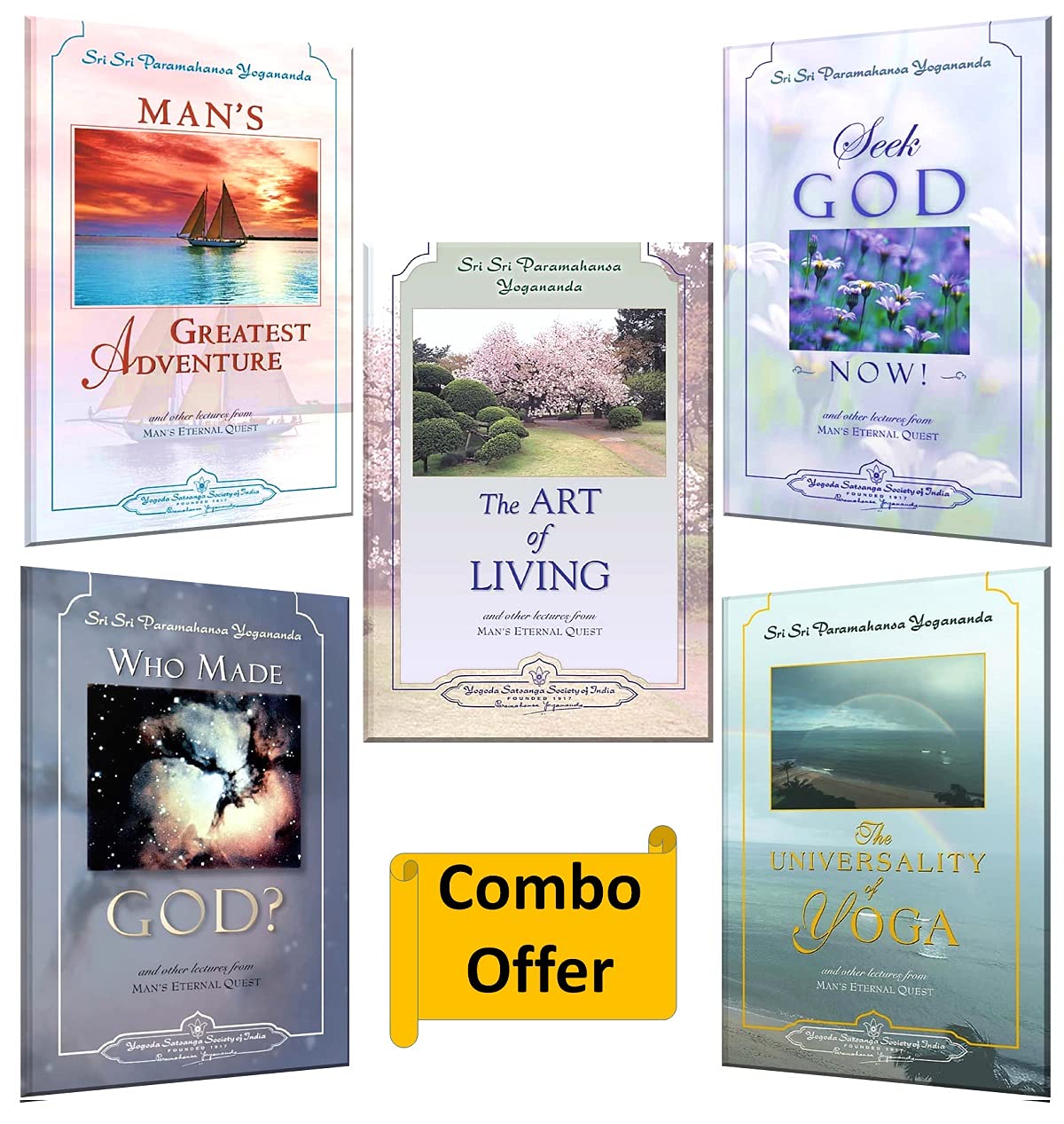 The Art of Living + Seek God Now + Who Made God + The Universality of Yoga + Man's Greatest Adventure (lectures from Mans Eternal Quest) Yogoda Combo set of 5 (from author of Autobiography of a Yogi)