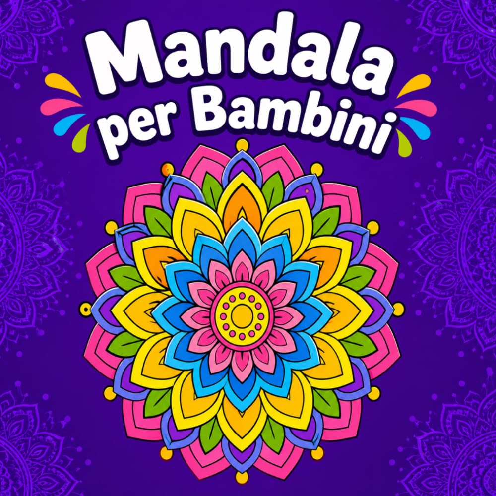 Mandala per Bambini: Il mio primo libro da colorare di mandala per bambini dai 4 agli 8 anni Disegni facili con linee spesse per bambini e bambine