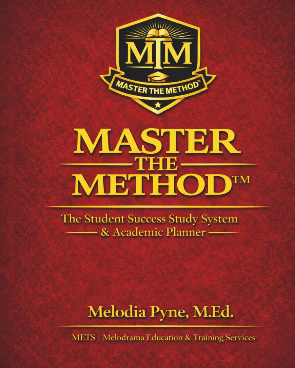 Master the Method: The Student Success Study System & Academic Planner