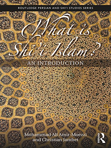 What is Shi'i Islam?: An Introduction (Routledge Persian and Shi'i Studies)      Kindle Edition