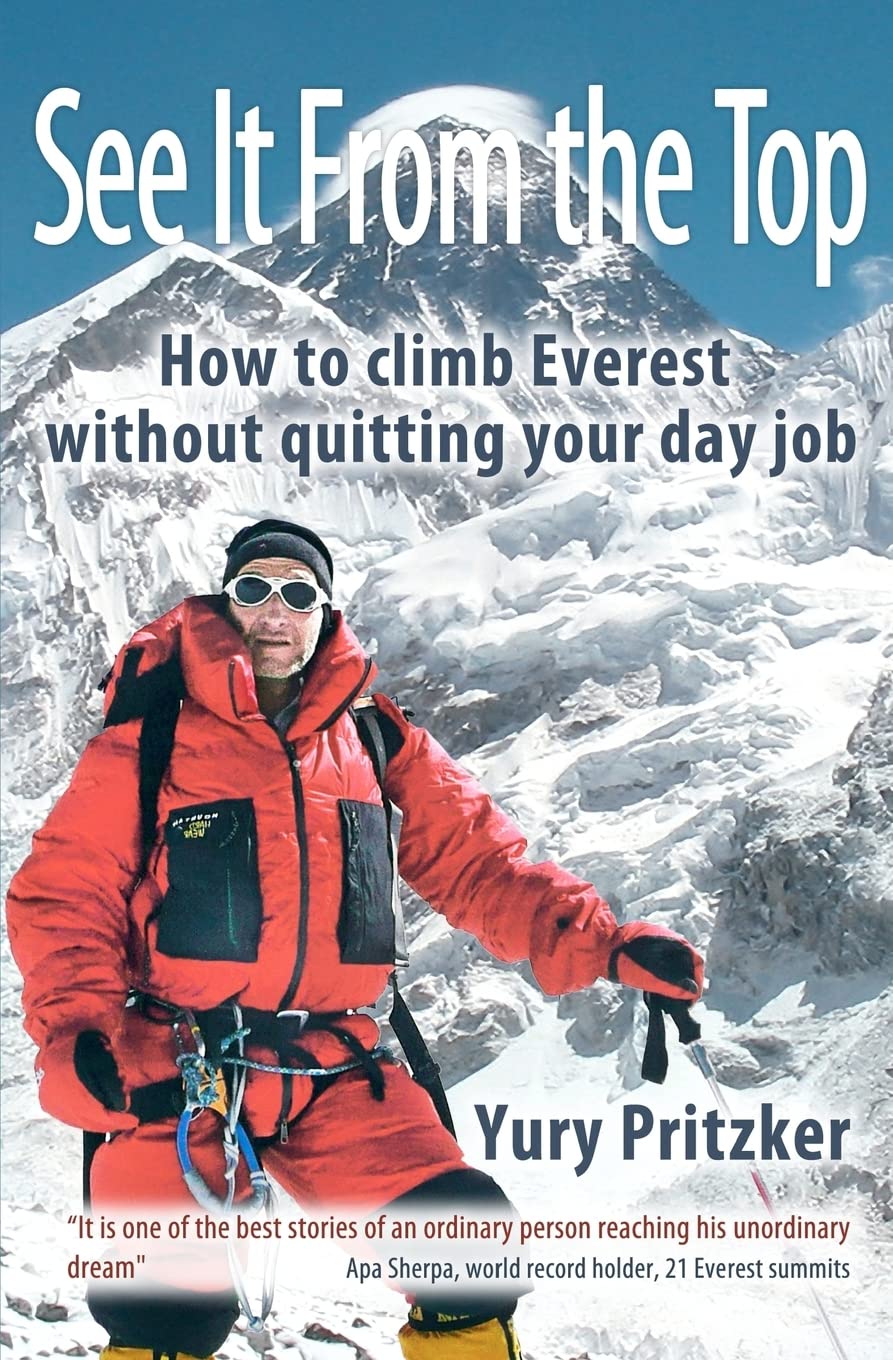See It From The Top: How to Climb Everest Without Quitting Your Day Job