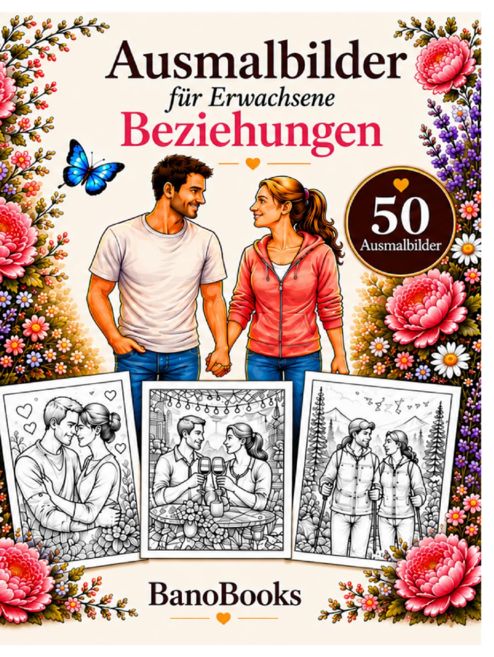 Ausmalbilder für Erwachsene Beziehungen: 50 wunderschöne Ausmalbilder über Liebe, Nähe und Gemeinschaft