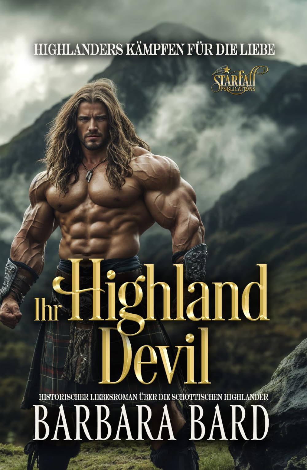 Ihr Highland Devil: Historischer Liebesroman Über Die Schottischen Highlander (Highlanders Kämpfen Für Die Liebe)