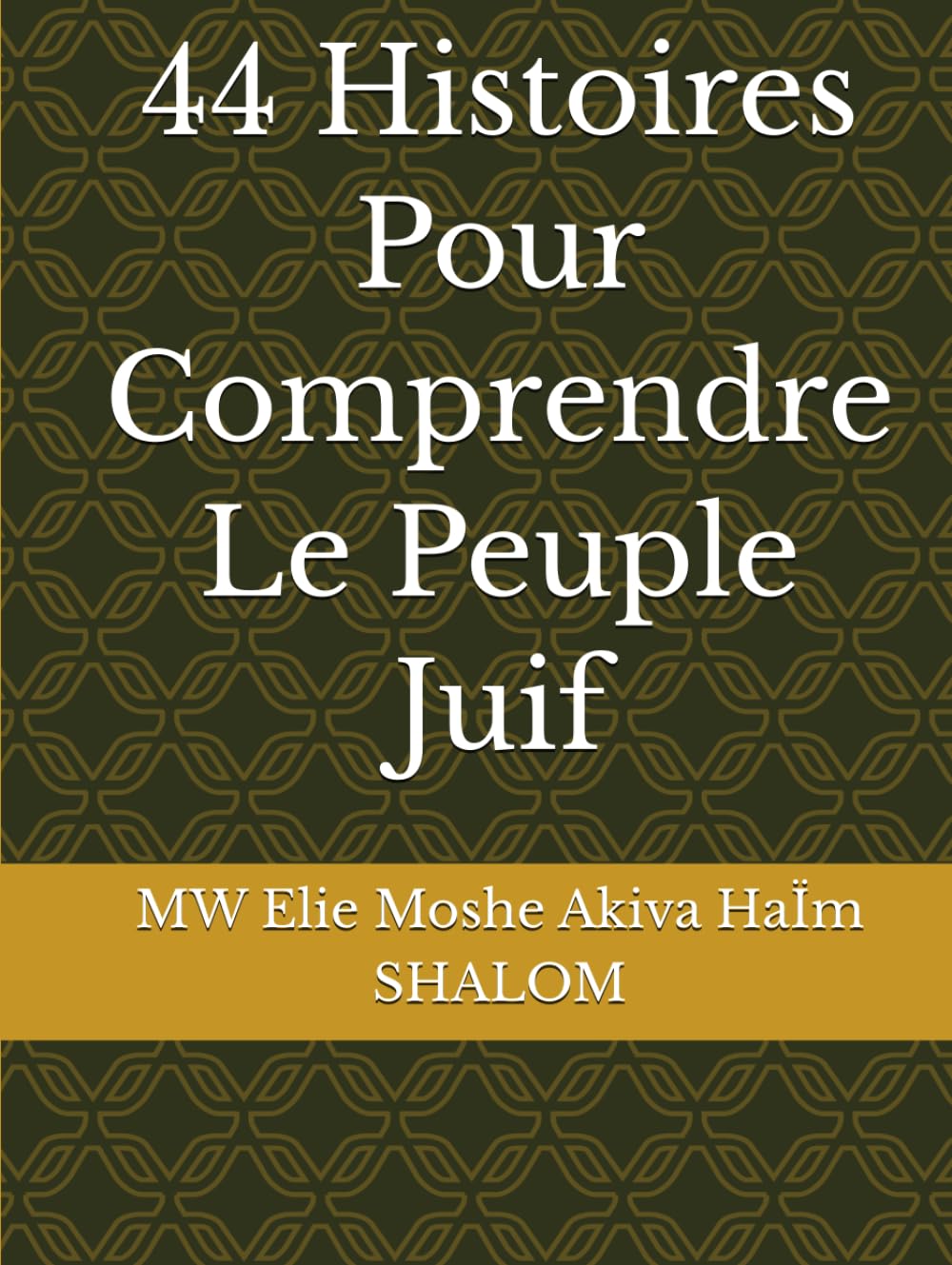 44 Histoires Pour Comprendre Le Peuple Juif