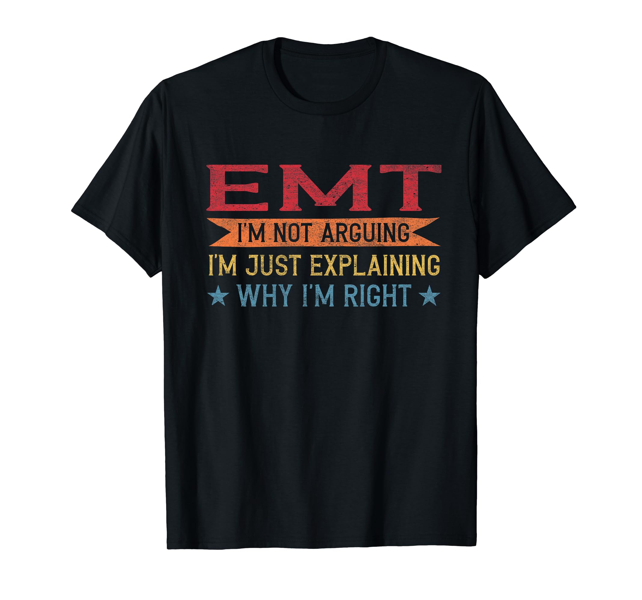 Funny EmT Gift IdeasFunny Profession Quote EmT T-Shirt
