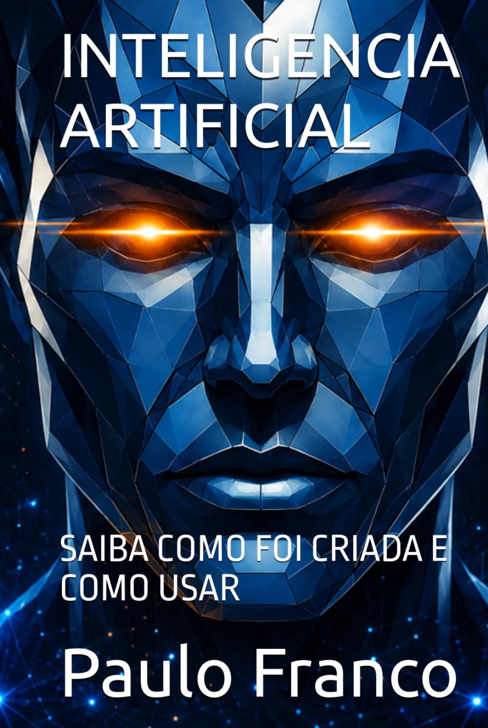 INTELIGENCIA ARTIFICIAL: SAIBA COMO FOI CRIADA E COMO USAR (Poesias & Autoajuda)