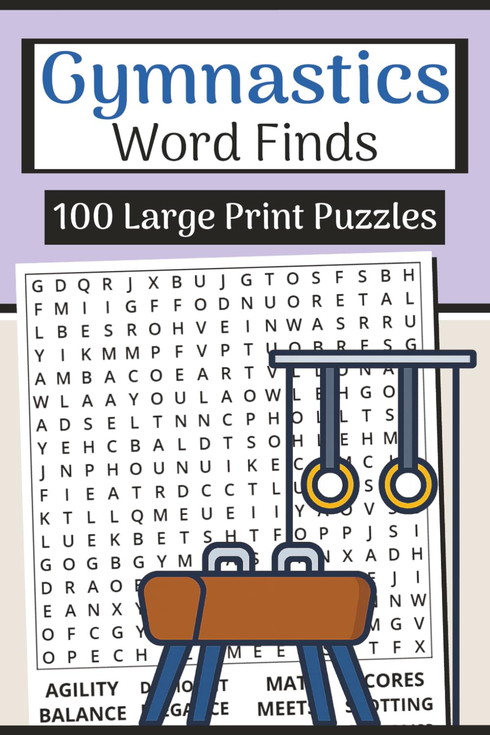 Gymnastics Word Finds Book (Large Print, 6×9): 100 Flips & Balance Word Searches | 3000 Words: Flip through relaxing puzzles filled with skills, events, apparatus & gymnastics life vocabulary