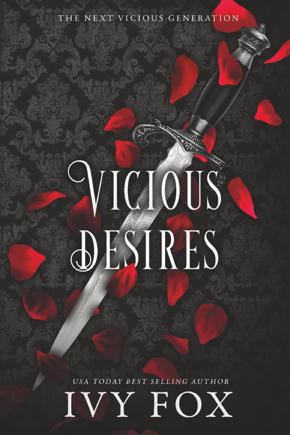 Vicious Desires: A Mafia Romance (The Next Vicious Generation)