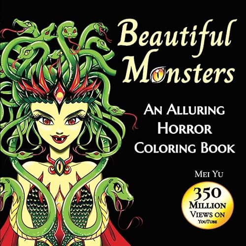 Beautiful Monsters: An Alluring Horror Coloring Book: Terrifying Coloring Pages of Gorgeous Horror Girls, Scary Creatures, Zombies, Vampires, Haunting ... Girls for Horror Fans, Teens, &amp; Young Adults