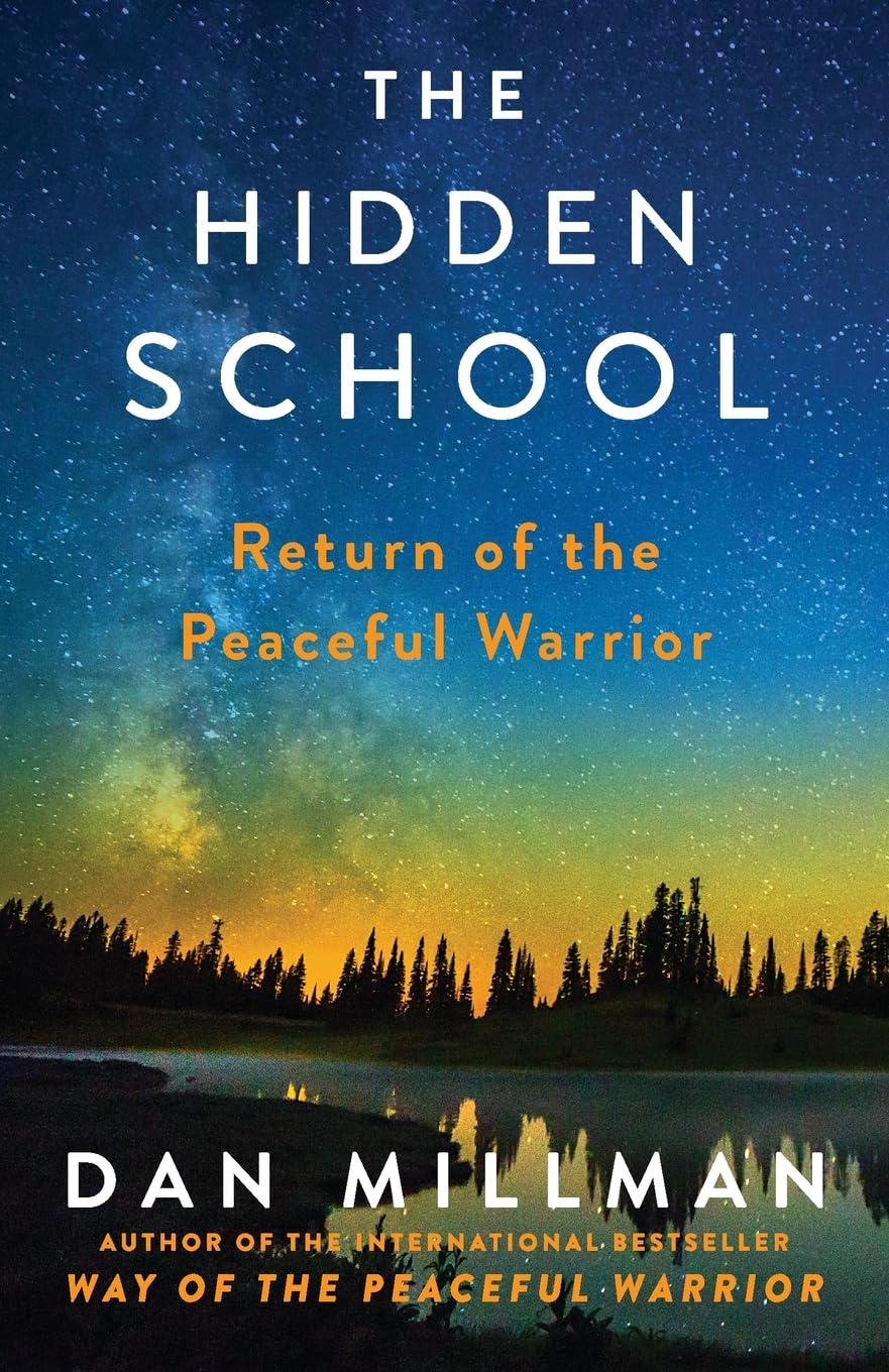 The Hidden School: Return of the Peaceful Warrior