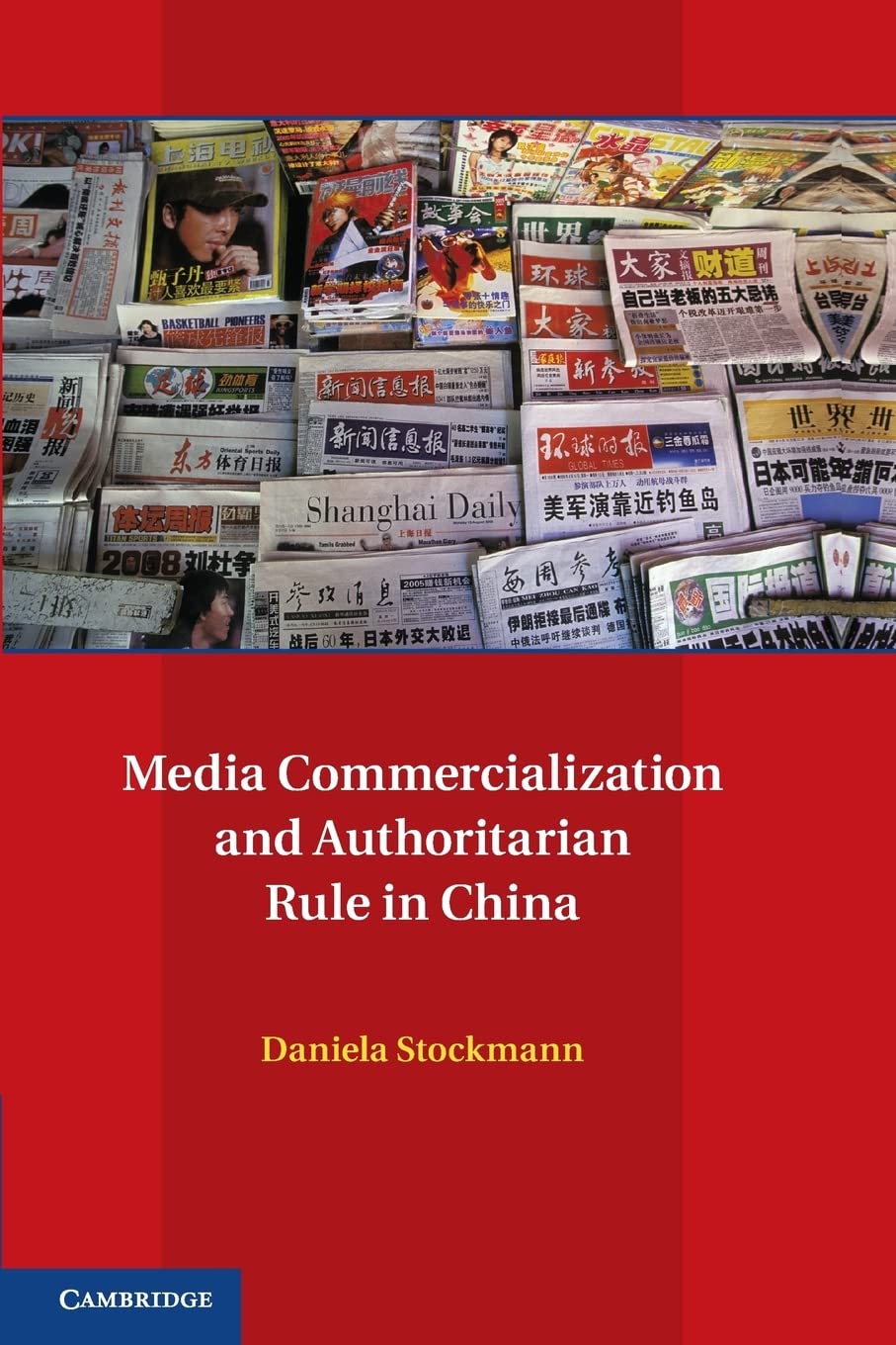Media Commercialization and Authoritarian Rule in China Stockmann Paperback