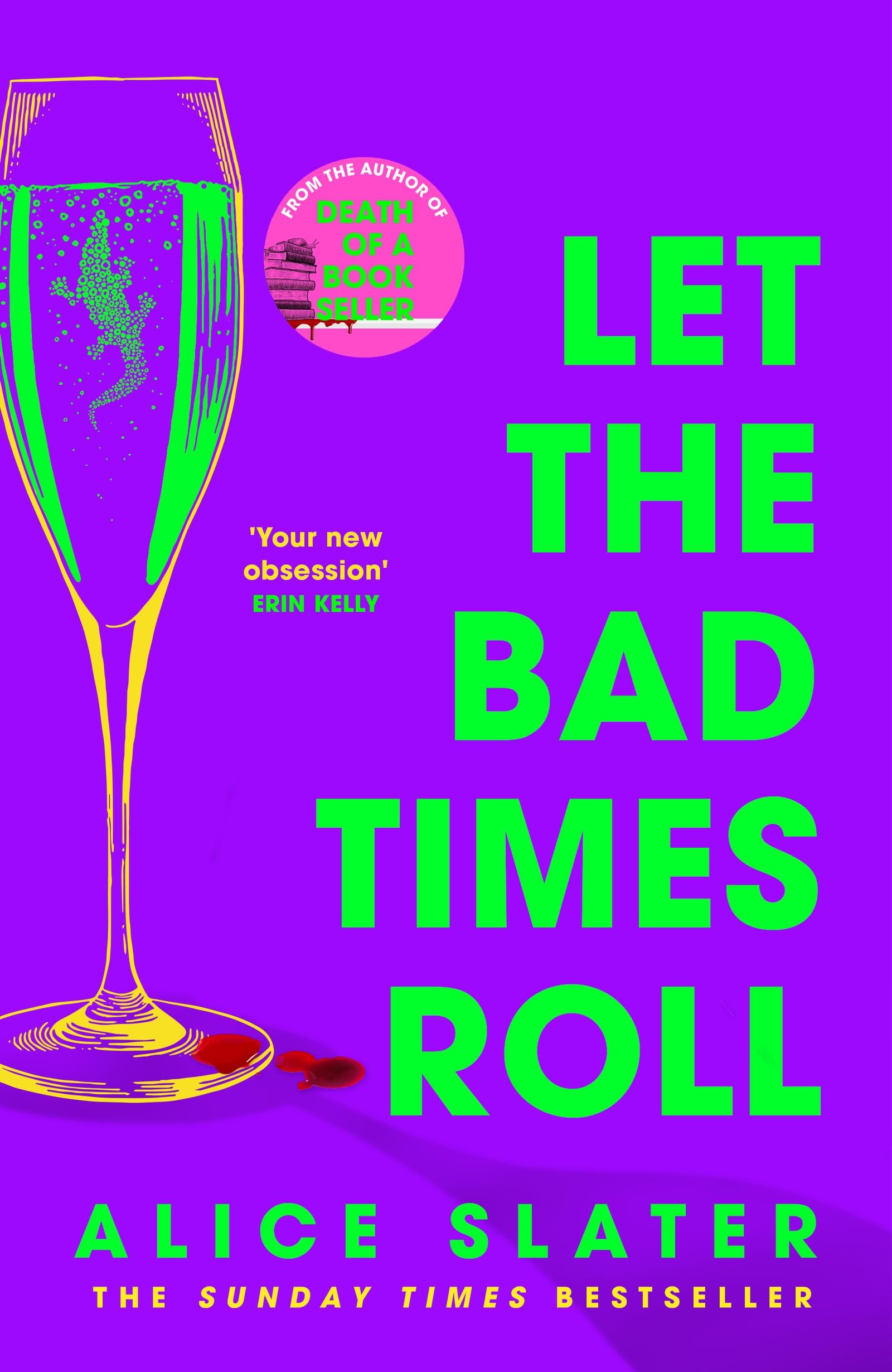 Let the Bad Times Roll: The dark and deadly new novel from the author of Death of a Bookseller (English Edition)