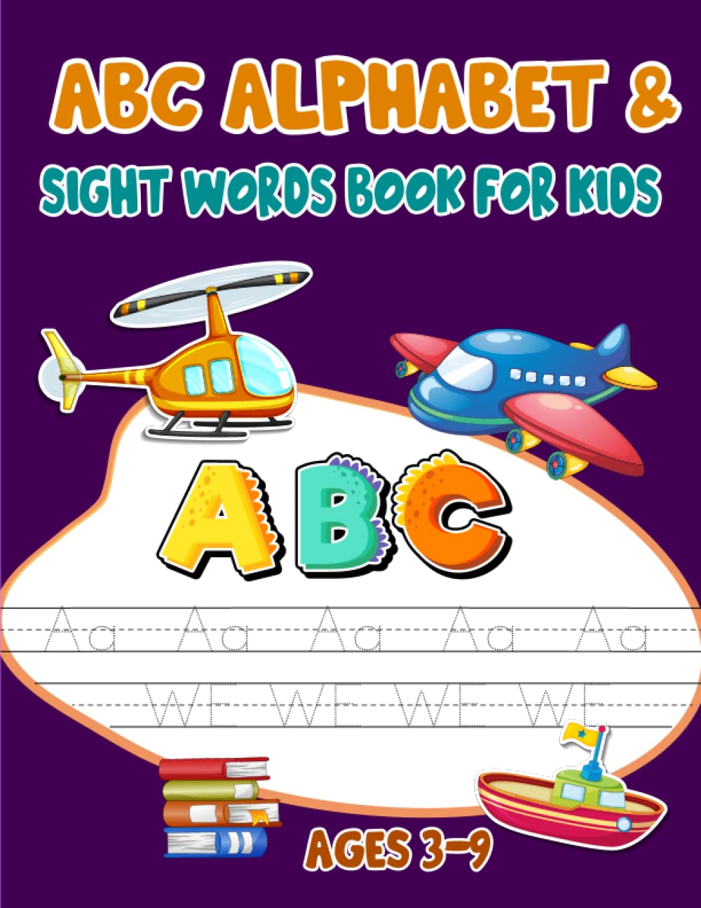 ABC ALPHABET & SIGHT WORDS BOOK FOR KIDS AGES 3-9: Alphabet and Sight Words Fun for Kids Ages 3-9: Activity Book