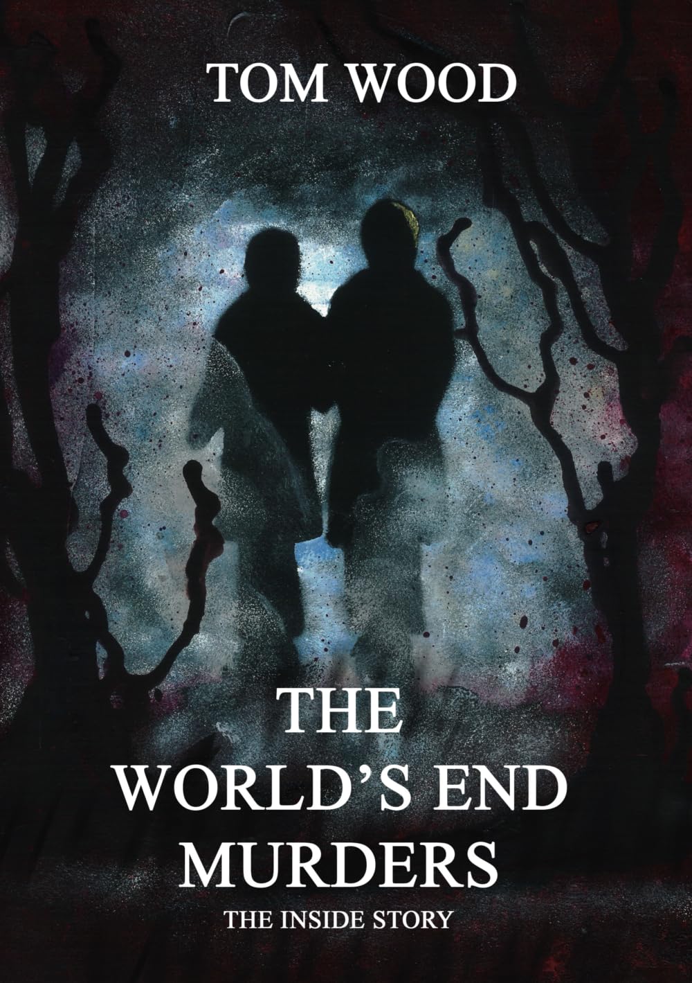 The World's End Murders: The Inside Story