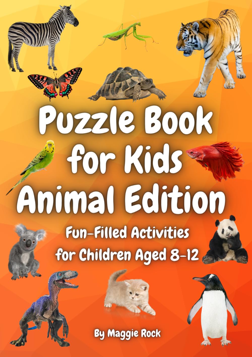 Puzzle Book for Kids Animal Edition: Fun-Filled Activities for Children Aged 8-12 (Themed Activity Books for 8-12 year olds)