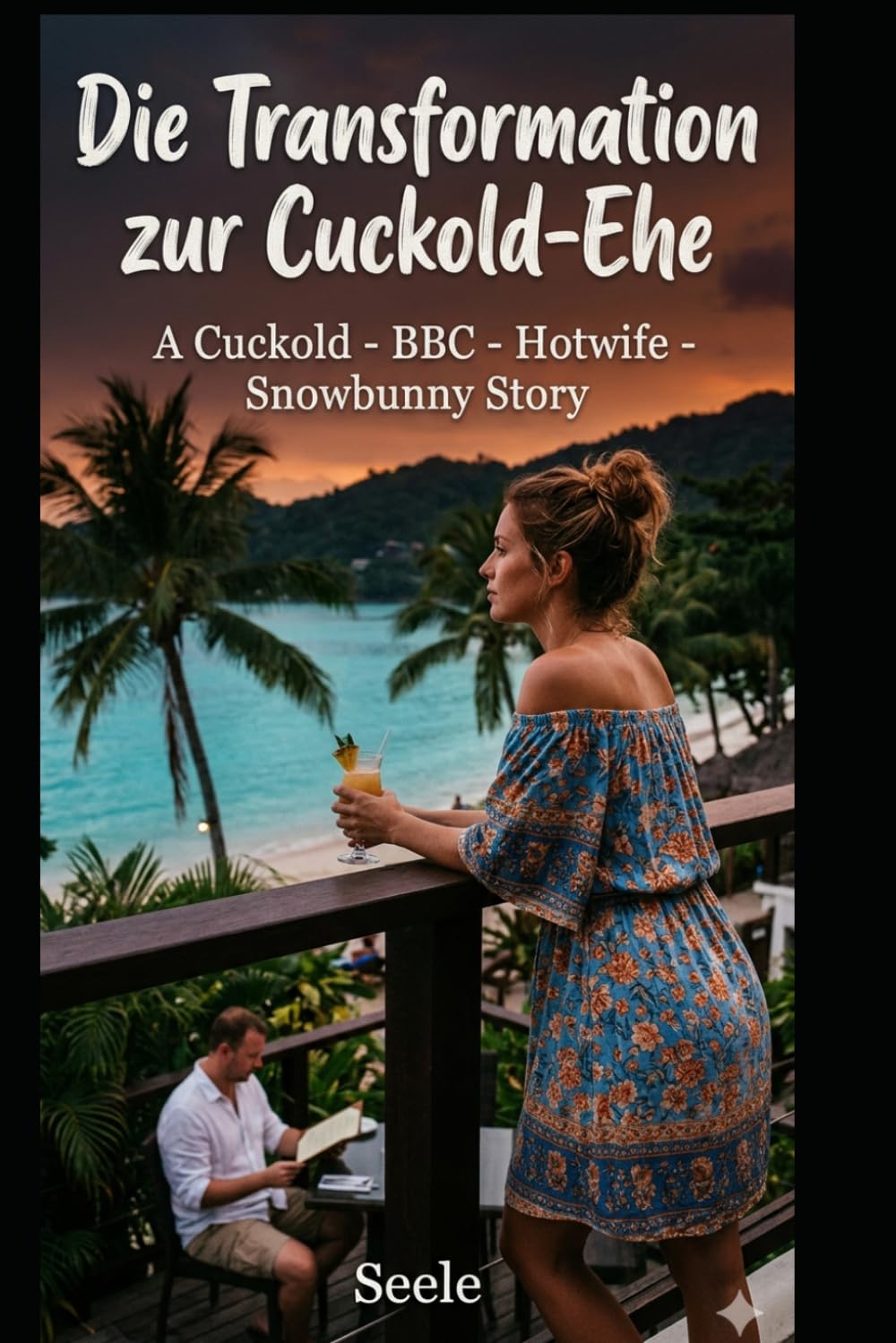 Die Transformation zur Cuckold-Ehe: A Cuckold - BBC - Hotwife - Snowbunny Story (Die Sehnsucht der Amely)