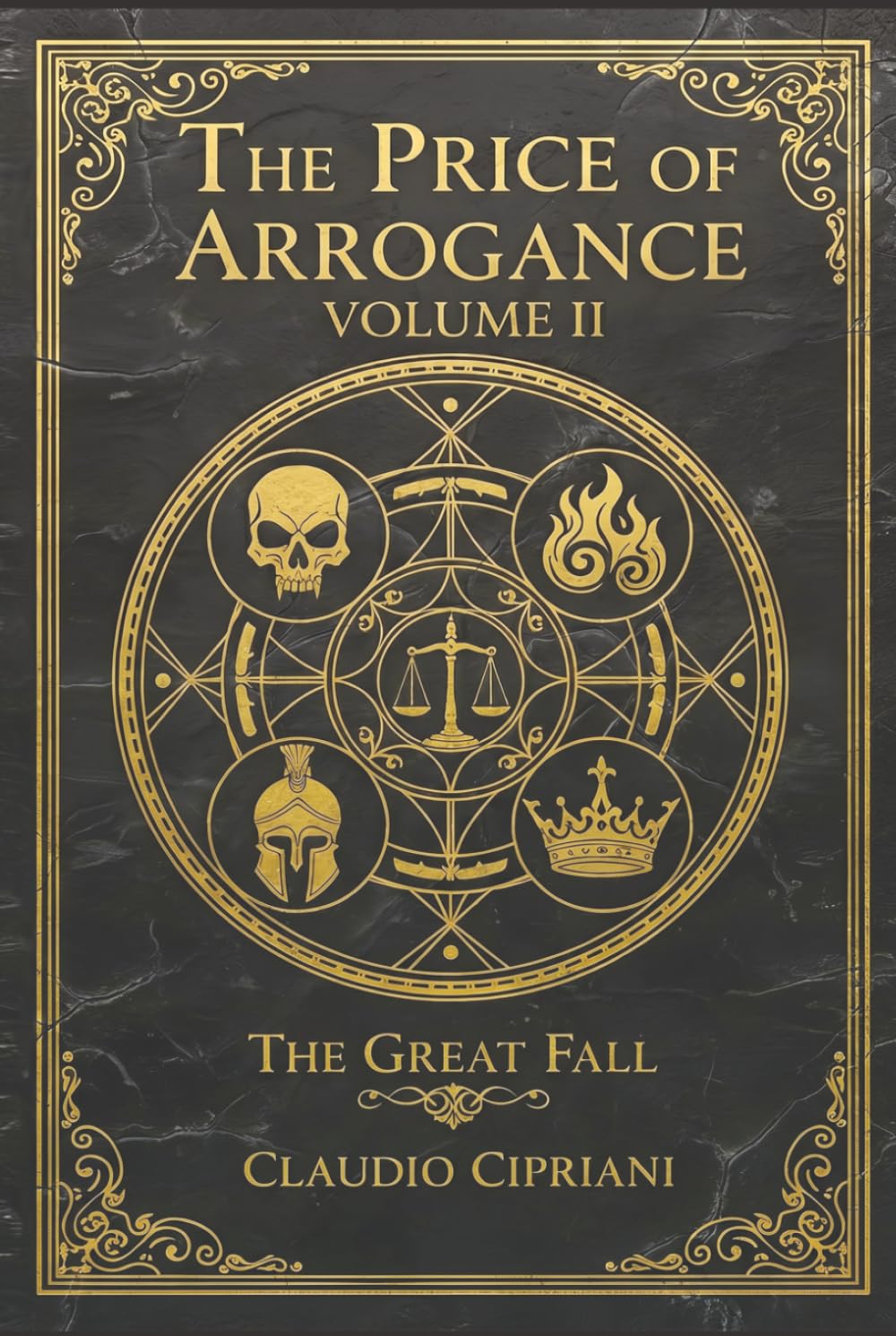 The Price of Arrogance: Volume II — Book One of The Great Fall