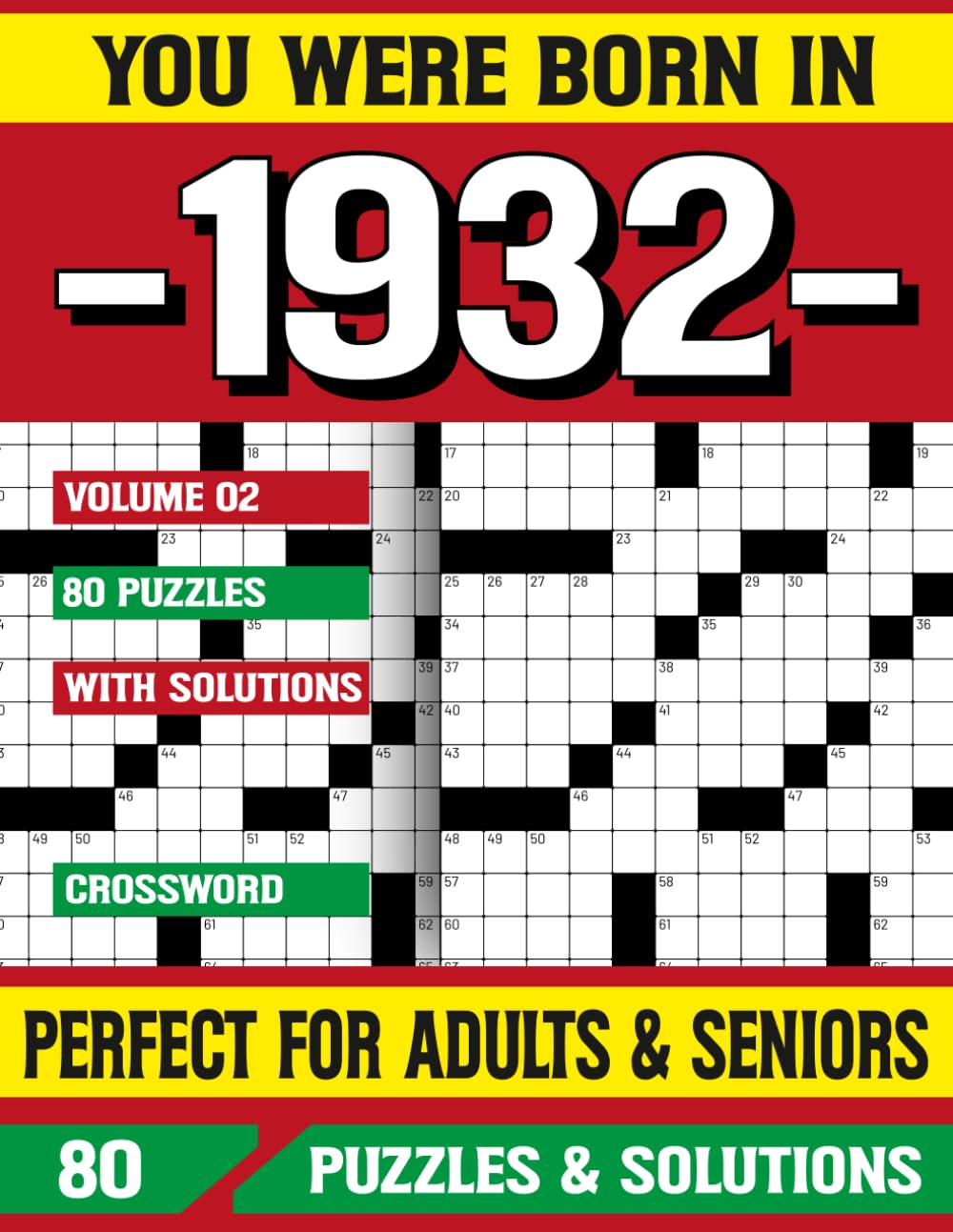 You Were Born In 1932: Crossword Puzzle Book: Crossword Puzzles for Adults and Seniors | Big Font Brain Games for Memory Improvement and Relaxation | 80 Puzzles with Solutions
