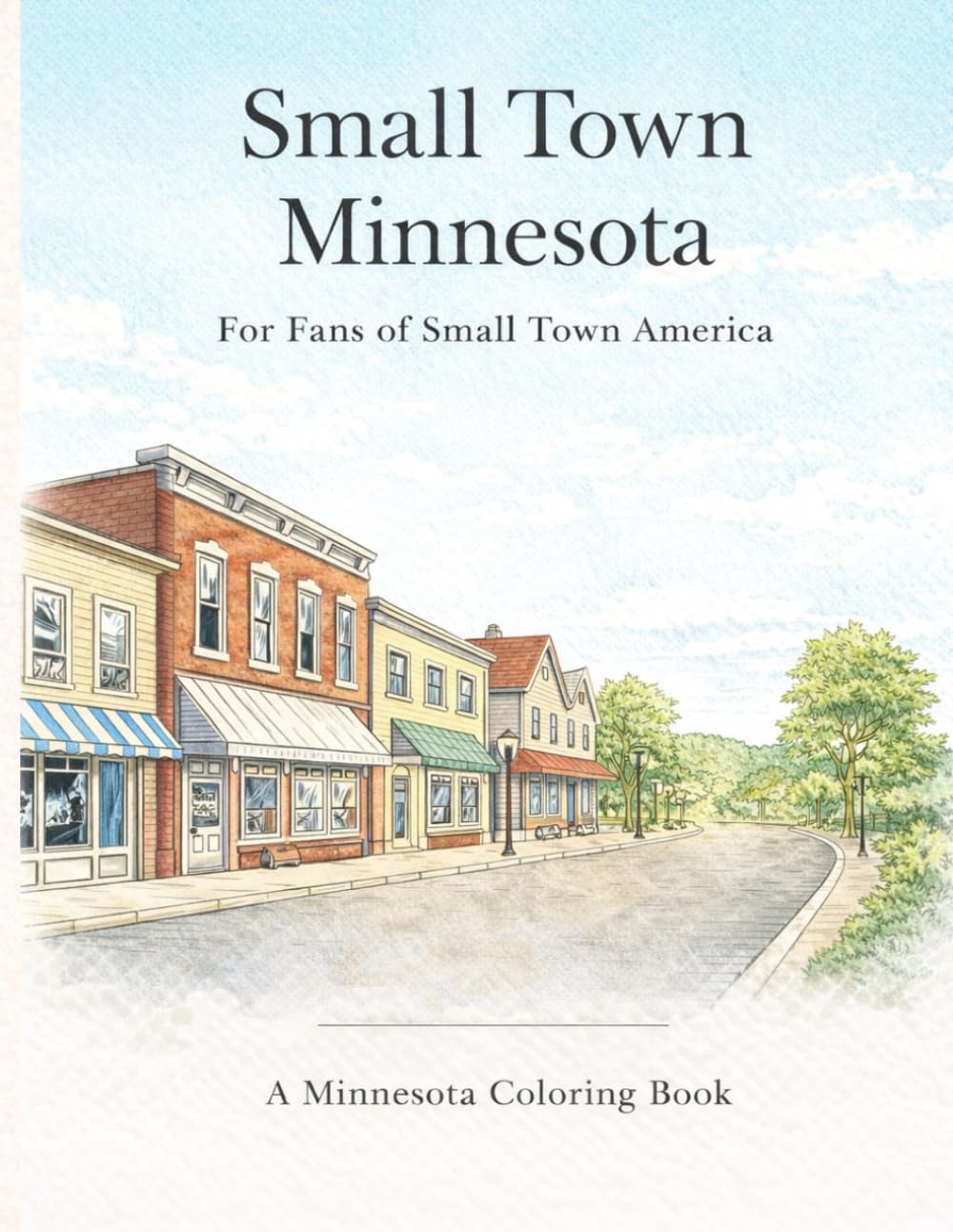 Minnesota Small Towns: For Fans of Small Town America