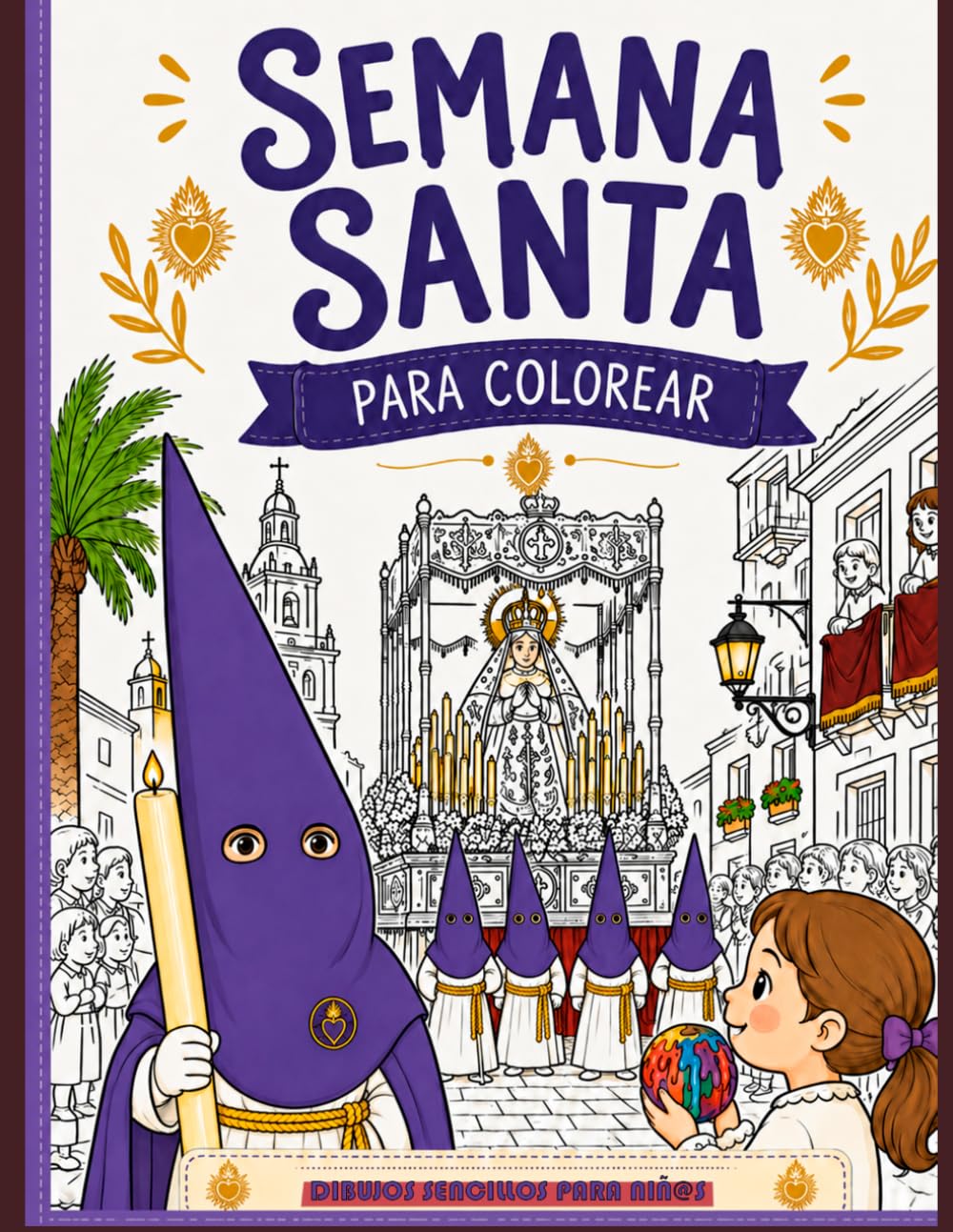 Semana Santa para colorear: Libro para colorear para niños y niñas | Nazarenos, pasos, tambores y tradiciones