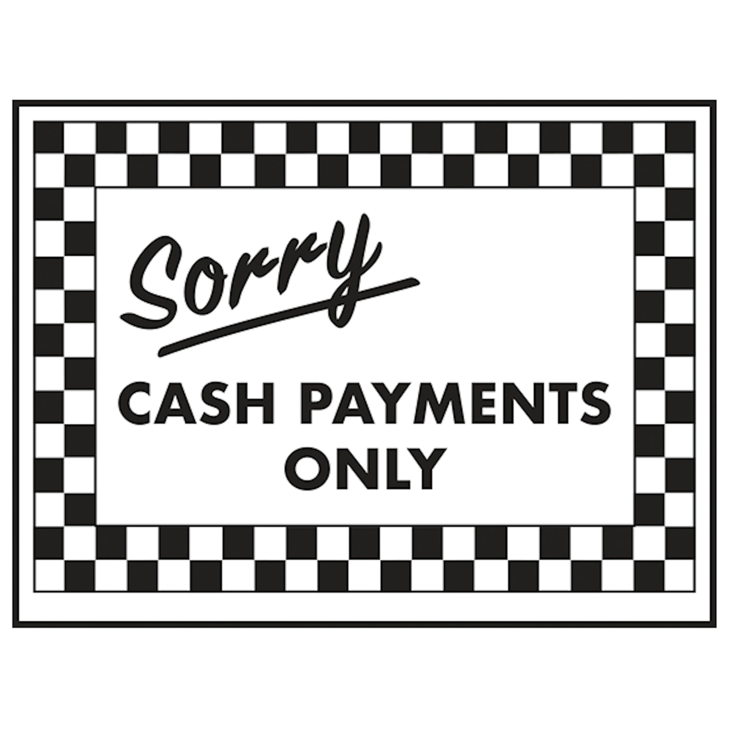 V Safety Sorry Cash Payments Only 200 x 150 mm - 3mm Brushed Aluminium Composite Safety Sign