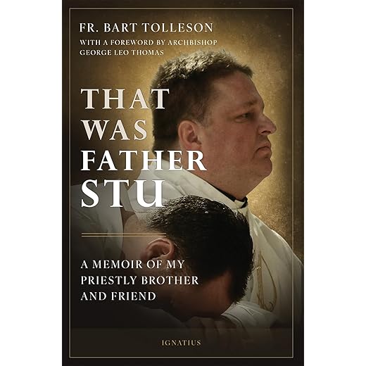That Was Father Stu: A Memoir of My Priestly Brother and Friend