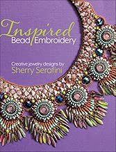Inspired Bead Embroidery: New jewelry designs by Sherry Serafini