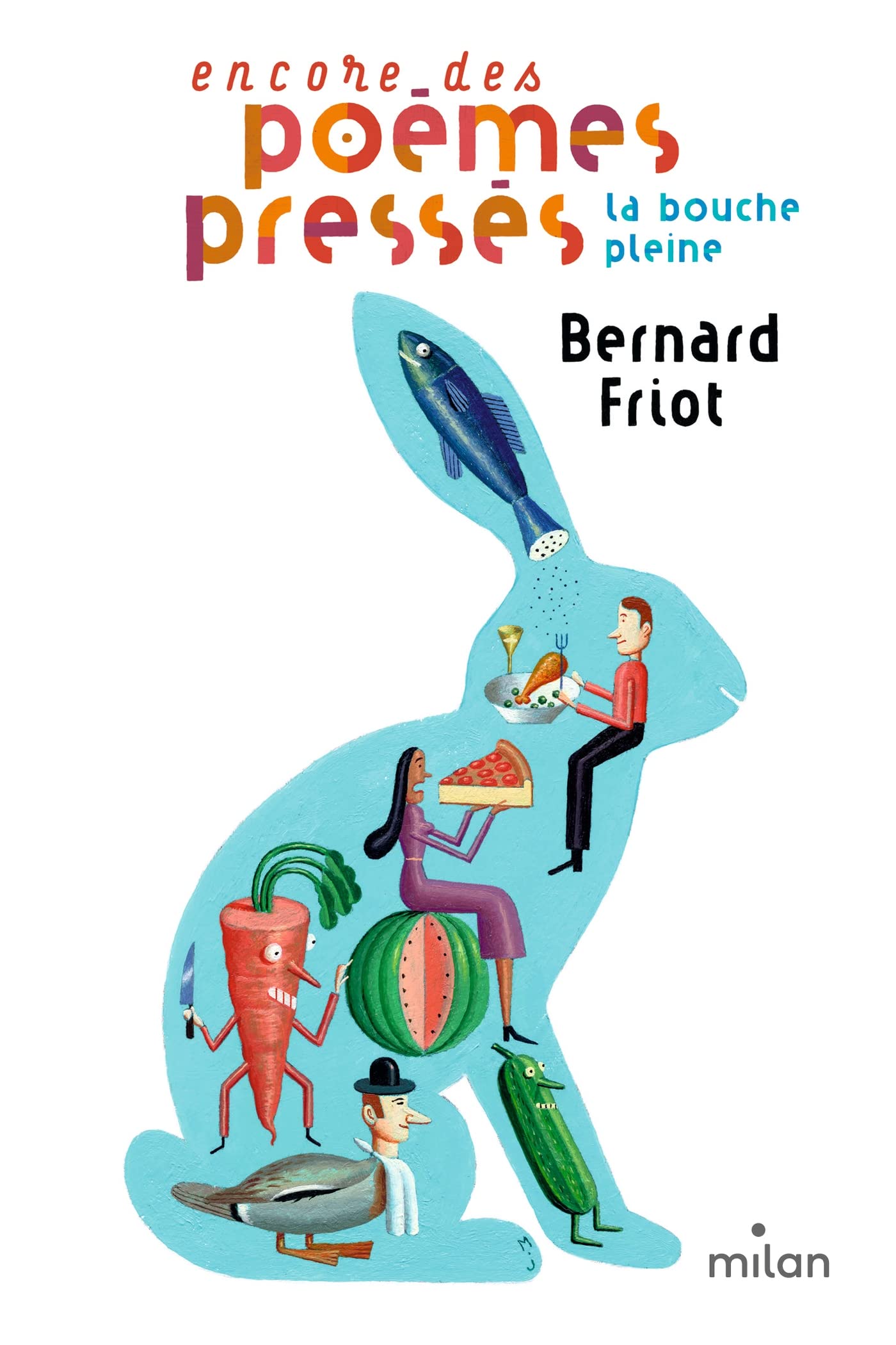 Histoires pressées, Tome 06: Encore des poèmes pressés - La bouche pleine