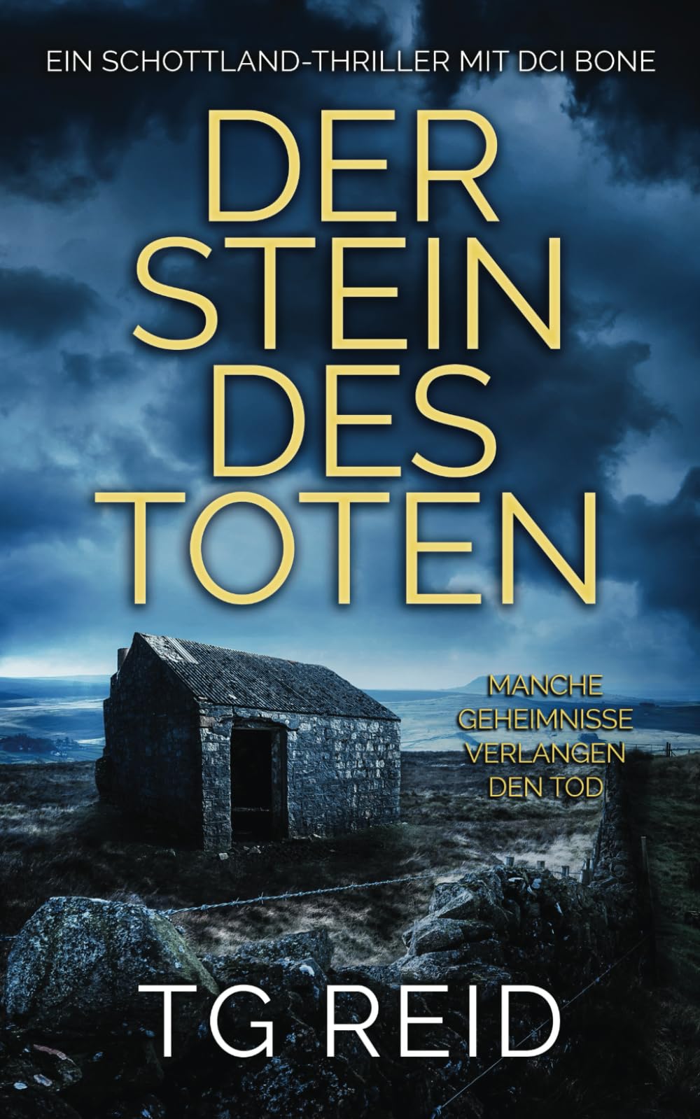 Der Stein Des Toten: Ein Schottland-Thriller Mit DCI Bone (DCI Bone Schottische Krimis)
