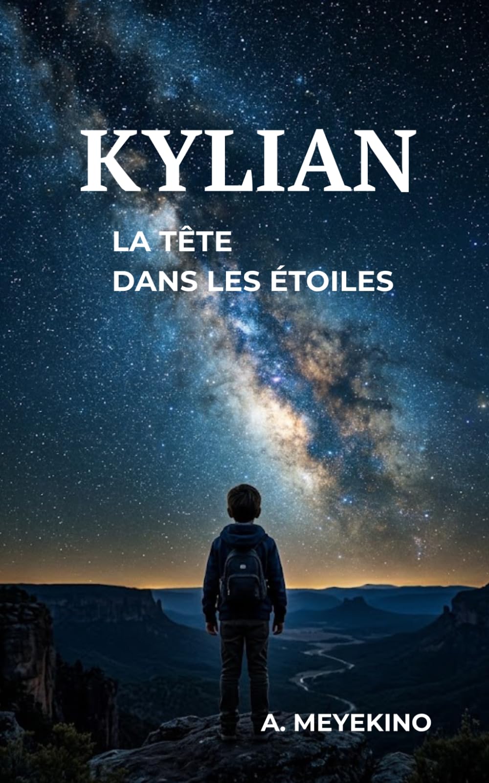 KYLIAN LA TETE DANS LES ÉTOILES: Le rêve d'un garçon qui visait la NASA et s'est donné les moyens d'y arriver.