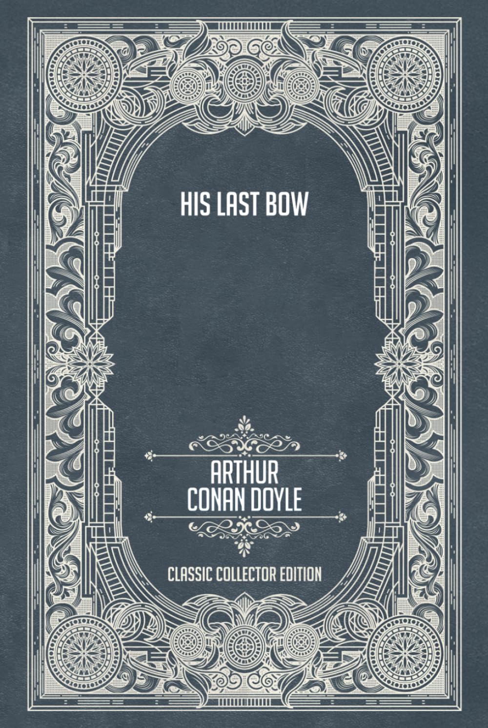 His Last Bow - Classic Collector Edition (Annotated)