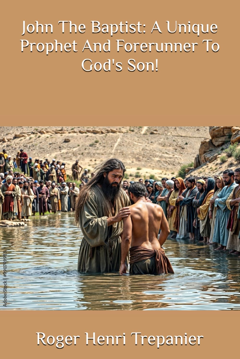 John The Baptist: A Unique Prophet And Forerunner To God's Son!