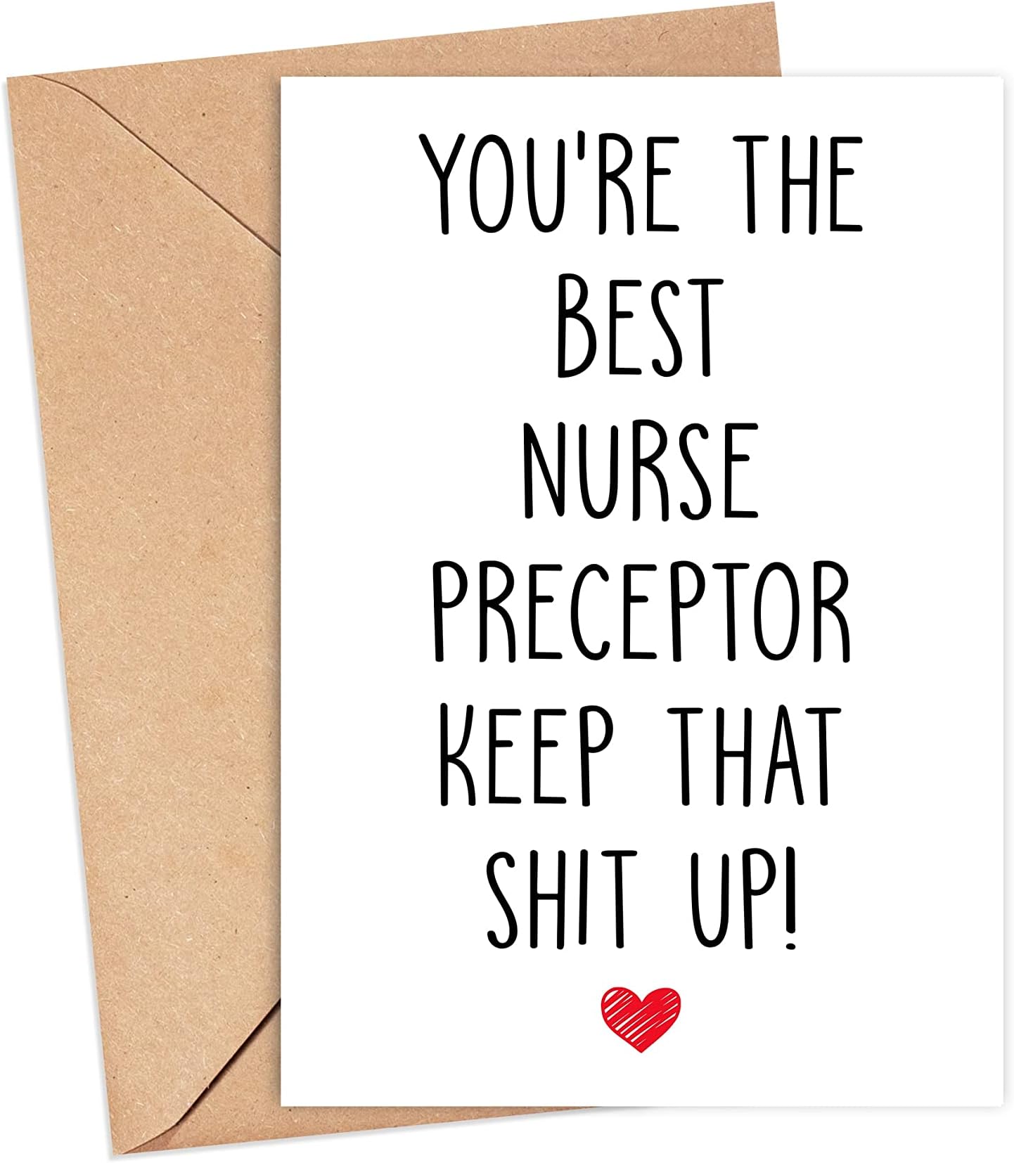Emily gift You're The Best Nurse Preceptor Keep That Shit Up - Nurse Preceptor Birthday Card - Funny Card For Nurse Preceptor - Thank You For Being My Nurse Preceptor - Card Gifts For Nurse Preceptor